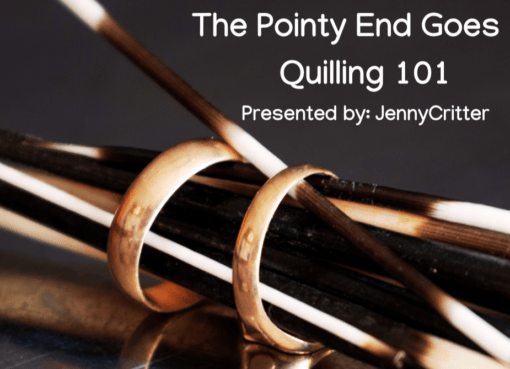 The Pointy End Goes In: Quilling 101