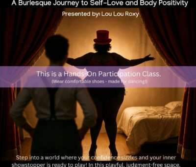 May 8 – A Burlesque Journey to Self-Love and Body Positivity