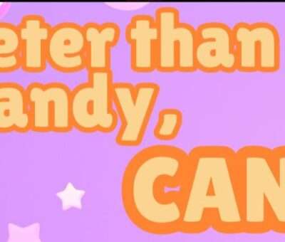 March 13 – Sweeter Than Candy, CANE!