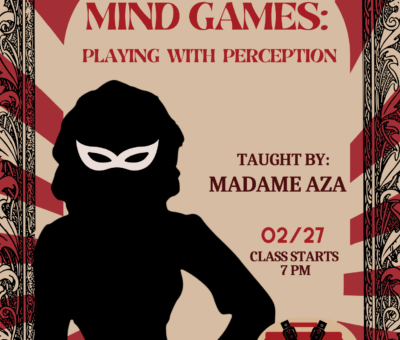 February 27 – The Art of Mind Fuckery: With Madam Aza